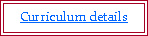 Text Box: Curriculum details 